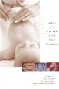 Touch and Massage in Early Child Development