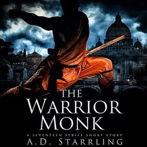 «The Warrior Monk» by AD STARRLING