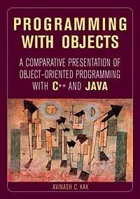 Avinash Kak: Programming with Objects (Repost)