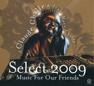 V.A. - Claude Challe & Jean-Marc Challe: Select Music for our friends collection (6x2CD, 2008-2013)