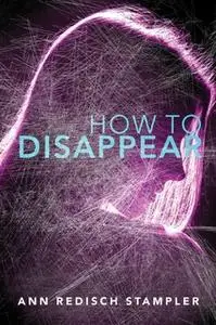 «How to Disappear» by Ann Redisch Stampler