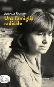 Eugenia Roccella - Una famiglia radicale