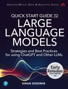 Quick Start Guide to Large Language Models (3rd Rough Cut)