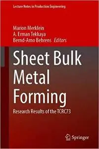 Sheet Bulk Metal Forming: Research Results of the TCRC73 (Repost)