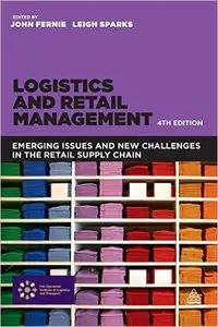 Logistics and Retail Management: Emerging Issues and New Challenges in the Retail Supply Chain, 4th edition