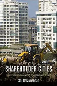 Shareholder Cities: Land Transformations Along Urban Corridors in India