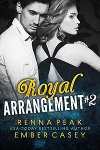 «Royal Arrangement #2» by Ember Casey, Renna Peak
