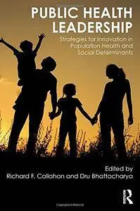 Public Health Leadership: Strategies for Innovation in Population Health and Social Determinants