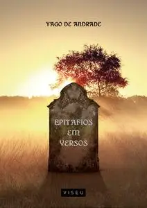 «Epitáfios em versos» by Yago Andrade