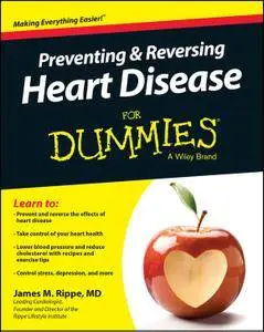Preventing and Reversing Heart Disease For Dummies, 3rd Edition