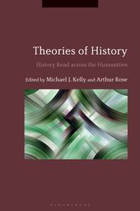 Theories of History : History Read Across the Humanities