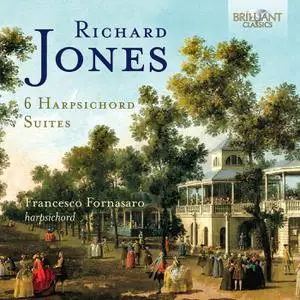 Francesco Fornasaro - Jones - 6 Harpsichord Suites (2022) [Official Digital Download 24/88]