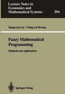 Fuzzy Mathematical Programming: Methods and Applications (Repost)