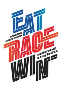 «Eat Race Win» by Hannah Grant, Stacy Sims