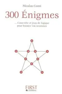 Nicolas Conti, "300 énigmes : Casse-tête et jeux de logique pour booster vos neurones"