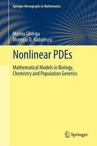 Nonlinear PDEs: Mathematical Models in Biology, Chemistry and Population Genetics (Repost)