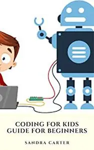 Coding For Kids Guide For Beginners: Coding іѕ a раrt of that рrосеѕѕ, but should аlwауѕ come after thе programming