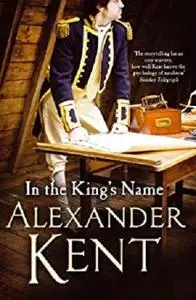 In the King's Name (Richard Bolitho 16 Book 30)