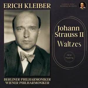 Erich Kleiber - Johann Strauss II: The Waltzes by Erich Kleiber (2022)