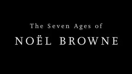 RTE - The Seven Ages of Noël Browne (2023)