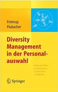 Diversity Management in der Personalauswahl: Kulturelle Vielfalt in Unternehmen und Behörden ermöglichen (Repost)