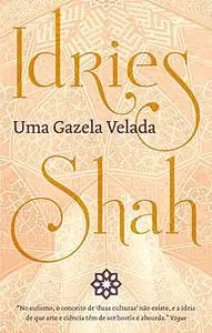 «Uma Gazela Velada» by Idries Shah