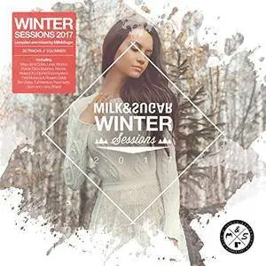 VA - Milk And Sugar Winter Sessions 2017 (2016)