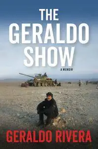 The Geraldo Show: A Memoir