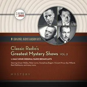 «Classic Radio's Greatest Mystery Shows, Vol. 2» by Hollywood 360