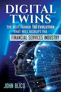 Digital Twins The Next Human Revolution: that Will Disrupt The Financial Services Industry