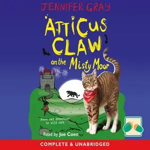 «Atticus Claw on the Misty Moor» by Jennifer Gray