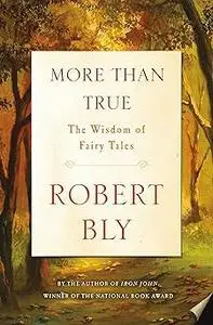 More Than True: The Wisdom of Fairy Tales (Repost)