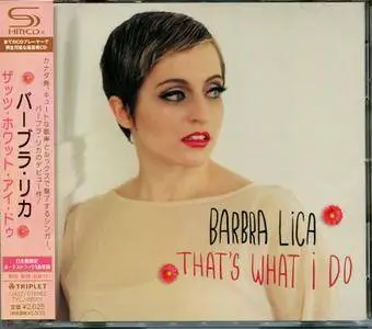 Barbra Lica - That's What I Do (2012) {2013, Japanese Edition}