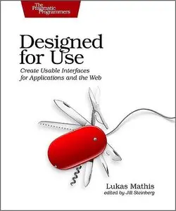 Designed for Use: Create Usable Interfaces for Applications and the Web (repost)