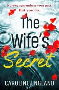 The Wife’s Secret: A dark psychological thriller with a stunning twist