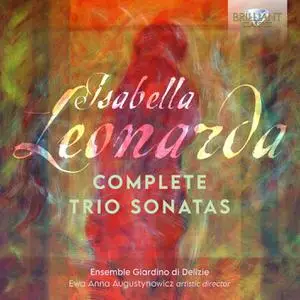 Ensemble Giardino di Delizie & Ewa Anna Augustynowicz - Leonarda: Complete Trio Sonatas (2022)