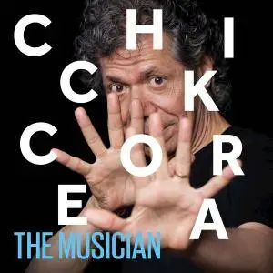 Chick Corea - The Musician (Live) (2017)