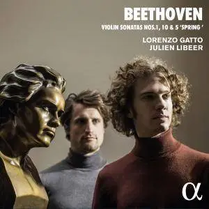 Lorenzo Gatto & Julien Libeer - Beethoven: Violin Sonatas No. 1, 10 & 5 "Spring" (2018) [Official Digital Download 24/96]