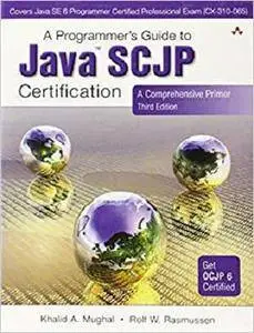 A Programmer's Guide to Java SCJP Certification: A Comprehensive Primer (3rd Edition) [Repost]