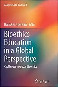 Bioethics Education in a Global Perspective: Challenges in global bioethics