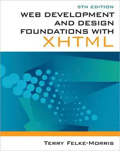 Web Development and Design Foundations with XHTML, 5th Edition (repost)