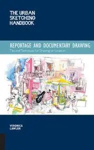 The Urban Sketching Handbook: Reportage and Documentary Drawing: Tips and Techniques for Drawing on Location (repost)