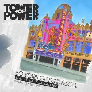 Tower Of Power - 50 Years of Funk & Soul Live at the Fox Theater-Oakland, CA-June 2018 (2021) [Official Digital Download 24/96]