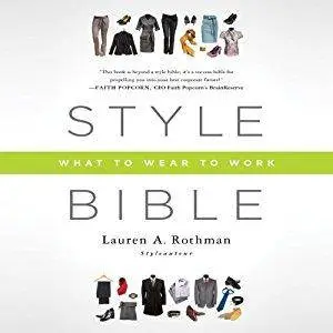 Style Bible: What to Wear to Work [Audiobook]