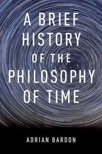 A Brief History of the Philosophy of Time (Repost)