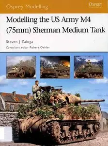 Modelling the US Army M4 (75mm) Sherman Medium Tank (Osprey Modelling 35) (Repost)
