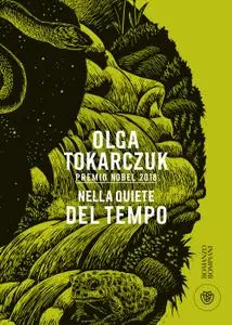 Olga Tokarczuk - Nella quiete del tempo