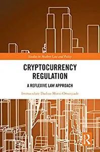 Cryptocurrency Regulation: A Reflexive Law Approach