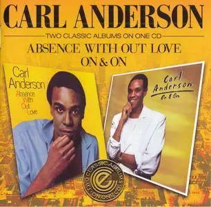 Carl Anderson ‎- Absence With Out Love '82 On & On '84 (2009)