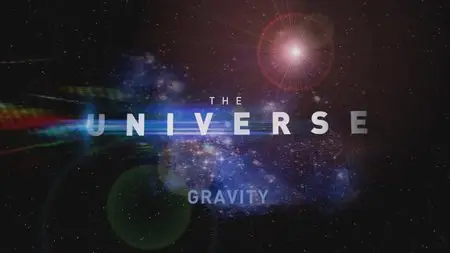 The Universe. Season 2, Episode 17 - Gravity (2008)